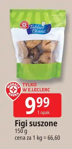 E.Leclerc Figi suszone Wiodąca Marka Tablier Blanc oferta