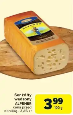 Carrefour Ser żółty wędzony ALPENER oferta