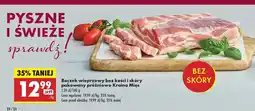 Biedronka Boczek wieprzowy bez kości i skóry pakowany próżniowo Kraina Mięs oferta