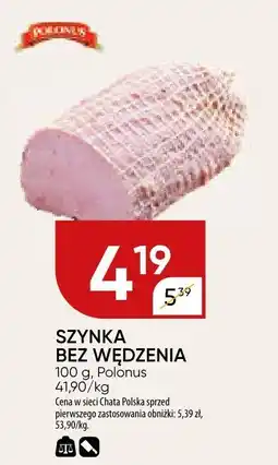 Chata Polska Szynka bez wędzenia Pronius oferta