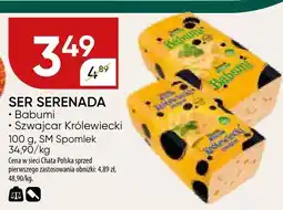 Chata Polska Ser Serenada Babuni, Szwajcar Królewiecki SM Spomlek oferta