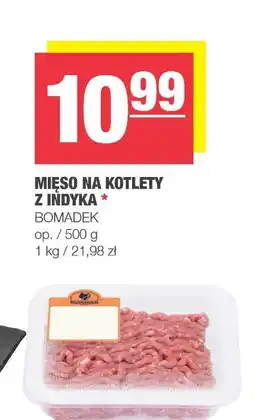 Spar Mięso na kotlety z indyka Bomadek oferta