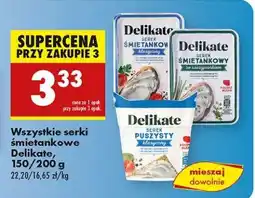 Biedronka Wszystkie serki śmietankowe Delikate, 150/200 g oferta