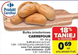 Carrefour Bułka śniadaniowa CARREFOUR oferta