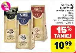 Carrefour Ser żółty BURSZTYN, RUBIN, SZAFIR oferta