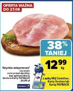 Carrefour Szynka wieprzowa bez kości oferta