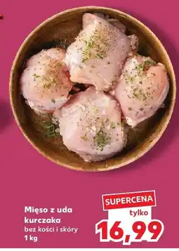 Kaufland Mięso z uda kurczaka bez kości i skóry Kaufland oferta