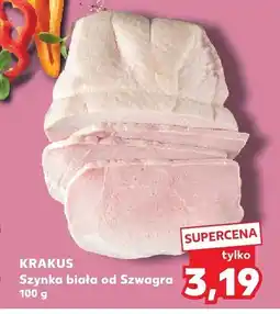 Kaufland Szynka biała od Szwagra Krakus oferta