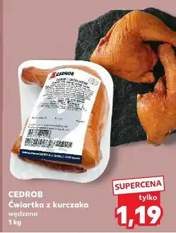 Kaufland Ćwiartka z kurczaka wędzona Cedrob oferta