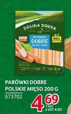 Selgros Parówki dobre polskie mięso Dolina Dobra oferta