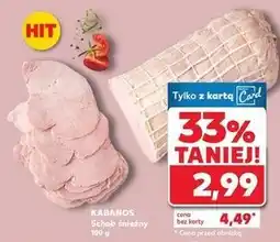 Kaufland Schab śnieżny Kabanos oferta