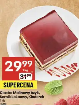 Delikatesy Centrum Ciasto Malinowy bzyk, Sernik kakaowy, Kinderek Bizou oferta