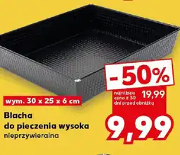 Kaufland Blacha do pieczenia wysoka nieprzywieralna oferta