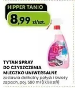 Hipper.pl Tytan spray do czyszczenia mleczko uniwersalne oferta