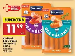 Biedronka Kiełbaski bez osłonki Tarczyński, 360 g oferta