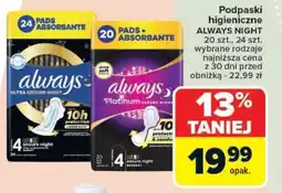 Carrefour Market Podpaski Always Night oferta
