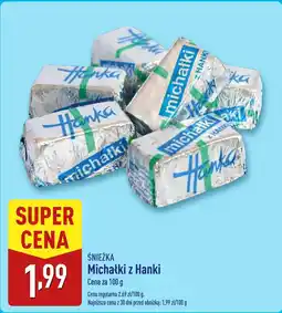 ALDI Cukierki Michałki z Hanki Śnieżka oferta