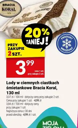 Twój Market Lody w ciemnych ciastkach śmietankowe Bracia Koral oferta