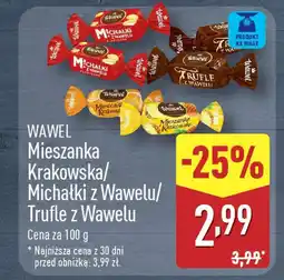ALDI Wawel mieszanka krakowska/ michałki z wawelu/ trufle z wawelu oferta