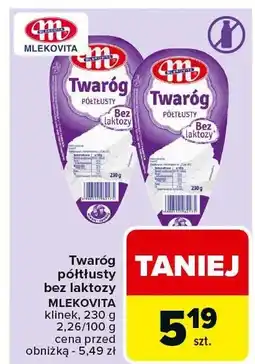 Carrefour Twaróg półtłusty bez laktozy Mlekovita oferta