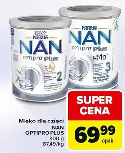 Carrefour Mleko dla dzieci Nan Optipro Plus oferta