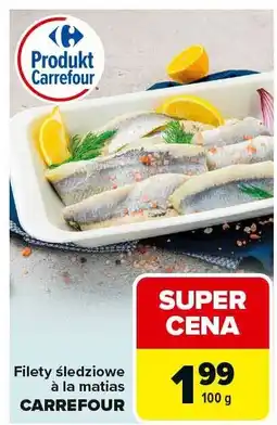 Carrefour Market Filety śledziowe a la matias Carrefour oferta