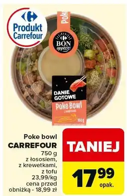Carrefour Market Danie gotowe Poke bowl z łososiem, z krewetkami, z tofu Carrefour oferta
