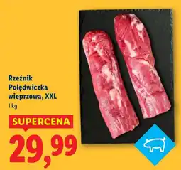 Lidl Polędwiczka wieprzowa XXL Lidl oferta