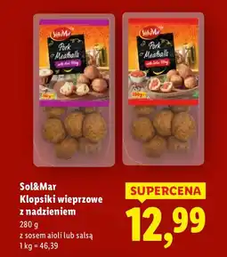 Lidl Klopsiki wieprzowe z nadzieniem Sol&Mar z sosem aioli lub salsa oferta