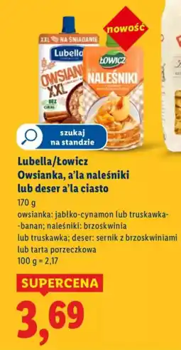 Lidl Lubella/Łowicz Owsianka, a'la naleśniki lub deser a'la ciasto oferta