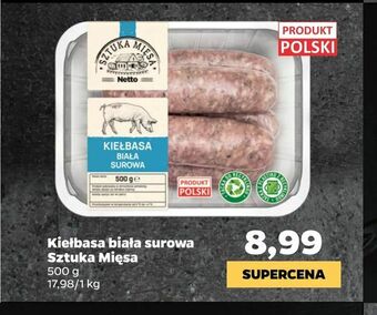 Netto Kiełbasa biała surowa Sztuka Mięsa oferta
