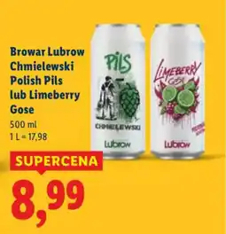Lidl Browar Lubrow Chmielewski Polish Pils lub Limeberry Gose oferta