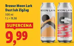 Lidl Browar Moon Lark Dust lub ZigZag oferta