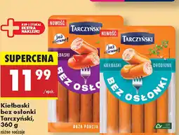 Biedronka Kiełbaski bez osłonki Tarczyński oferta