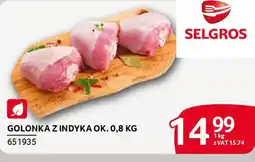 Selgros Golonka z indyka oferta