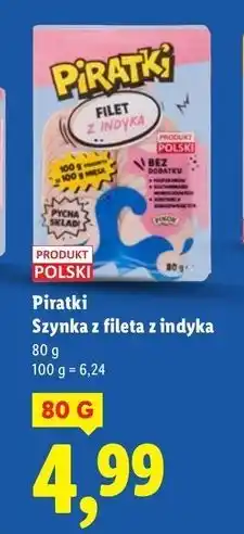 Lidl Szynka z fileta indyka Pikok Piratki oferta