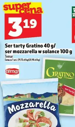 Topaz Ser tarty Gratino 40 g/ser mozzarella w solance 100 g Temar oferta