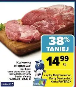 Carrefour Karkówka wieprzowa bez kości oferta