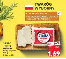 Kaufland Twaróg wyborny tłusty, krajanka Sierpc oferta