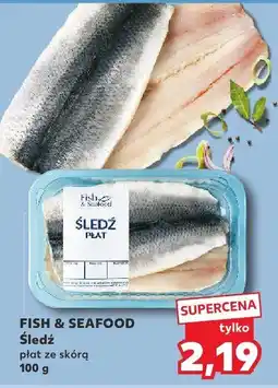 Kaufland Śledź płat ze skórą Fish & Seafood oferta