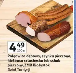 Auchan Polędwica dębowa, szynka pieczona, kiełbasa szlachecka lub schab pieczony ZMB Białystok oferta