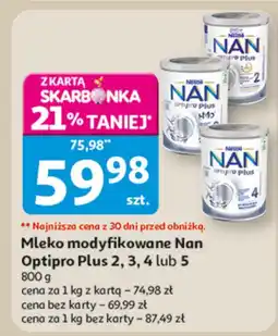 Auchan Mleko modyfikowane Nan Optipro Plus 2, 3, 4 lub 5 oferta