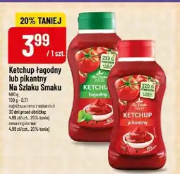 Polomarket Ketchup łagodny lub pikantny Na Szlaku Smaku oferta