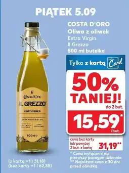 Kaufland Oliwa z oliwek Costa D'Oro Extra Virgin Il Grezzo oferta