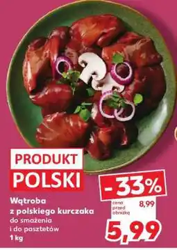 Kaufland Wątroba z polskiego kurczaka oferta