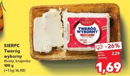Kaufland SIERPC Twaróg wyborny oferta