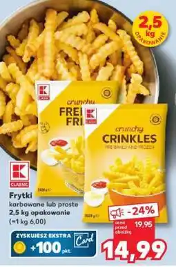 Kaufland Frytki karbowane lub proste 2,5 kg opakowanie oferta
