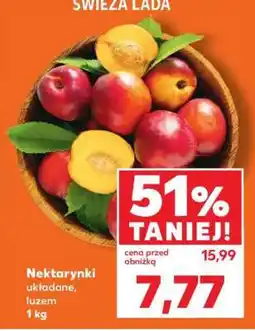 Kaufland Nektarynki układane, luzem 1 kg oferta