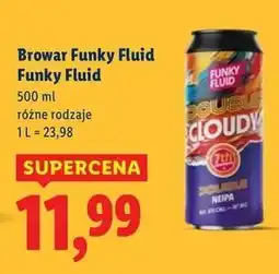 Lidl Piwo Funky Fluid Cloudy Neipa oferta