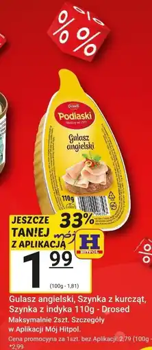 Hitpol Gulasz angielski/Szynka z kurczat/Szynka z indyka Drosed oferta